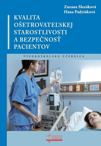 Levně Kvalita ošetrovateľskej starostlivosti a bezpečnosť pacientov