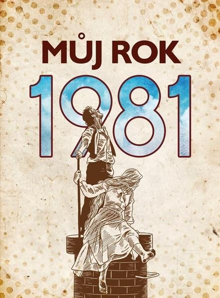 Můj rok 1981 - 9788026511632