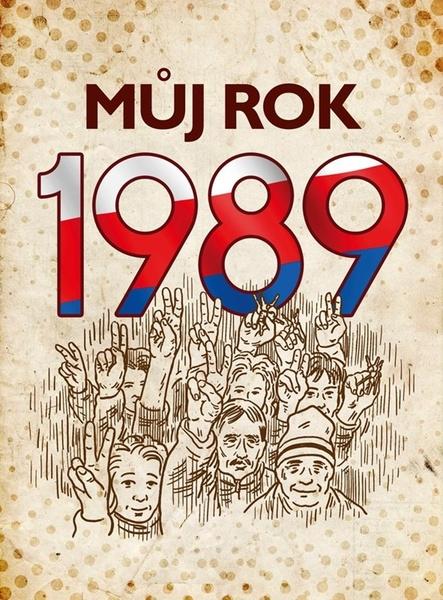 Můj rok 1989 - 9788026511533