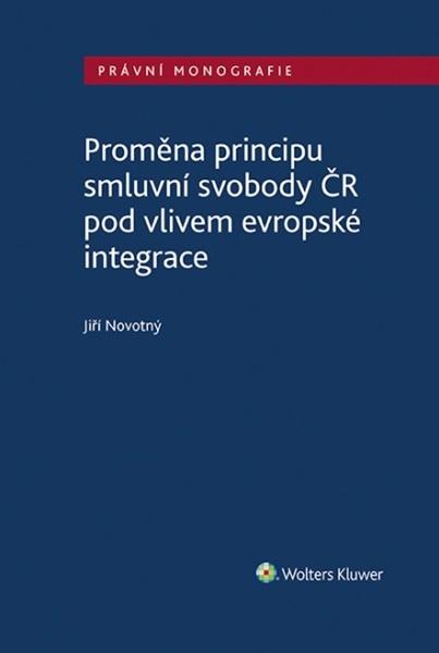 Levně Proměna principu smluvní svobody v ČR