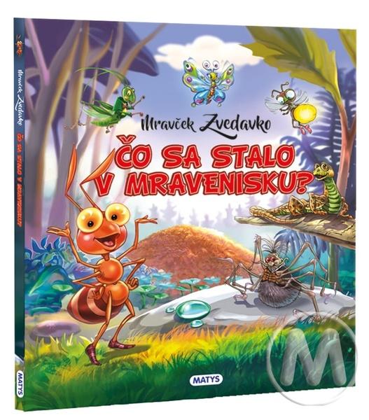 Čo sa stalo v mravenisku? - 9788080887278
