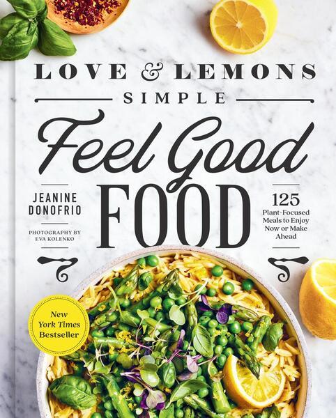 Love and Lemons Simple Feel Good Food - 0593419103
