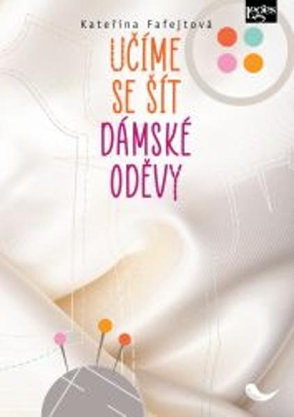 Levně Učíme se šít dámské oděvy