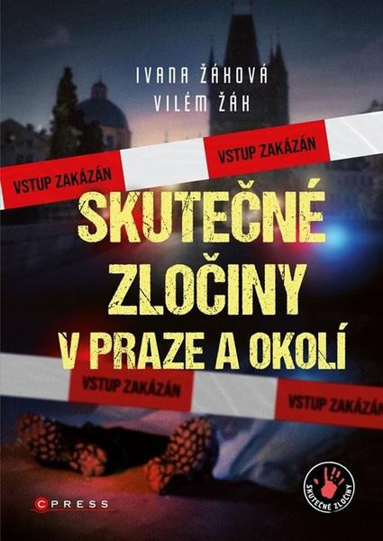 Skutečné zločiny v Praze a okolí - 9788026448860