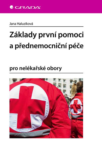 Levně Základy první pomoci a přednemocniční péče