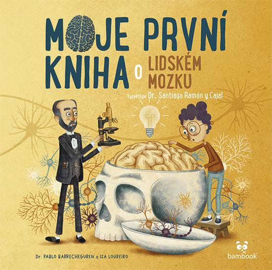 Levně Moje první kniha o lidském mozku