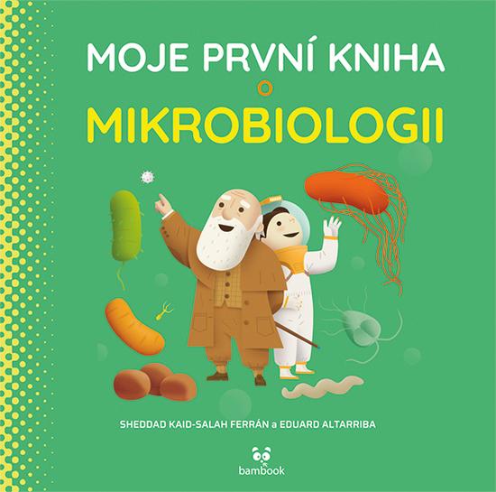 Levně Moje první kniha o mikrobiologii