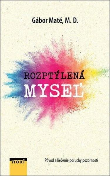 Rozptýlená myseľ - 9788081116063