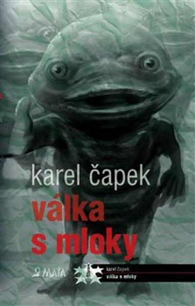 Válka s mloky                       MAŤA - 9788072872909