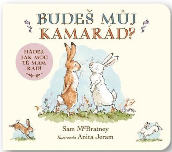Budeš můj kamarád? Hádej, jak moc tě mám rád! - 9788025634936