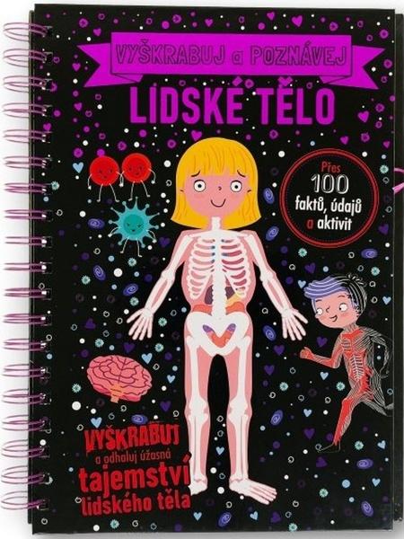 Levně Vyškrabuj a poznávej Lidské tělo