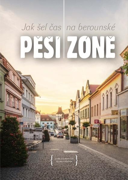 Jak šel čas na berounské Pěší zóně - 9788076560727