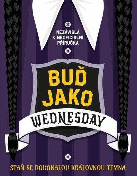 Buď jako Wednesday - 9788024293417