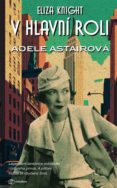 Levně V hlavní roli Adele Astairová