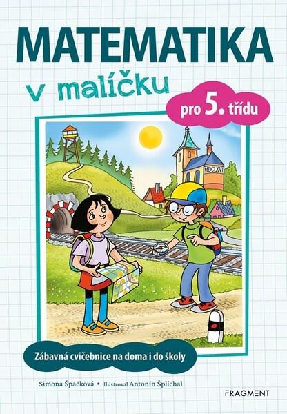 Levně Matematika v malíčku pro 5. třídu