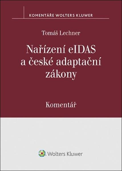 Levně Nařízení eIDAS a české adaptační zákony Komentář