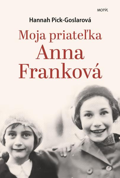 Levně Moja priateľka Anna Franková