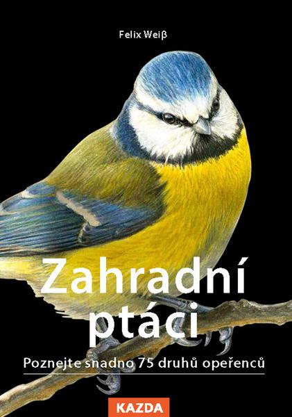 Zahradní ptáci - 9788076701250
