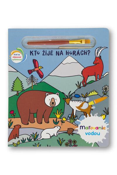 Levně Kdo žije na horách? Malování vodou
