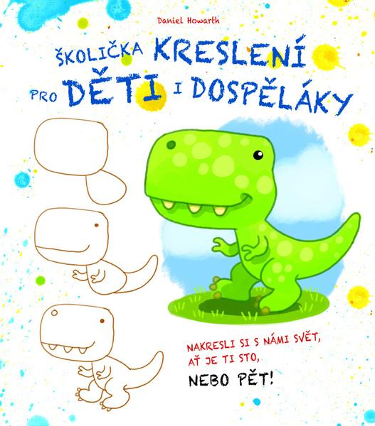 Školička kreslení pro děti i dospěláky - 9788025514092