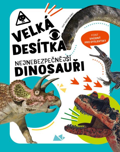 Levně Velká desítka Nejnebezpečnější dinosauři