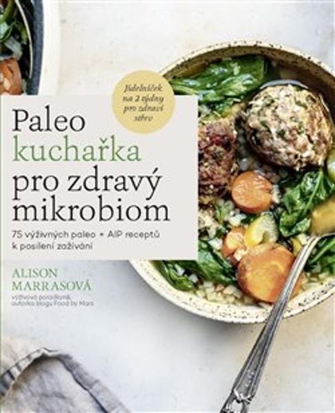 Paleo kuchařka pro zdravý mikrobiom - 9788088428176