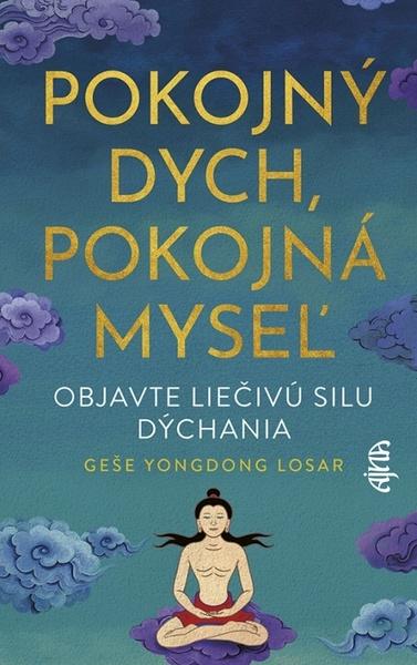 Levně Pokojný dych, pokojná myseľ