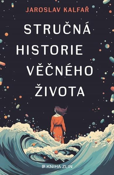 Stručná historie věčného života - 9788076625327