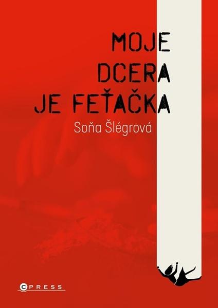 Levně Moje dcera je feťačka