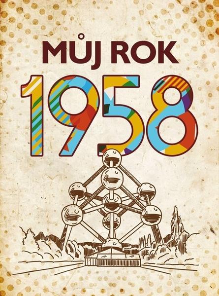 Můj rok 1958 - 9788026511489