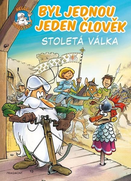 Byl jednou jeden člověk Stoletá válka - 9788025363904