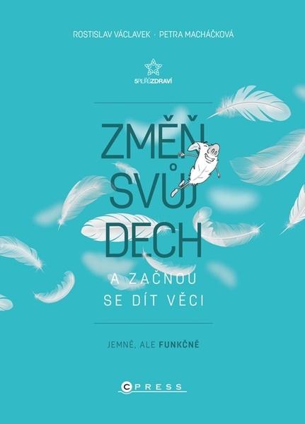 Změň svůj dech a začnou se dít věci - 9788026448556