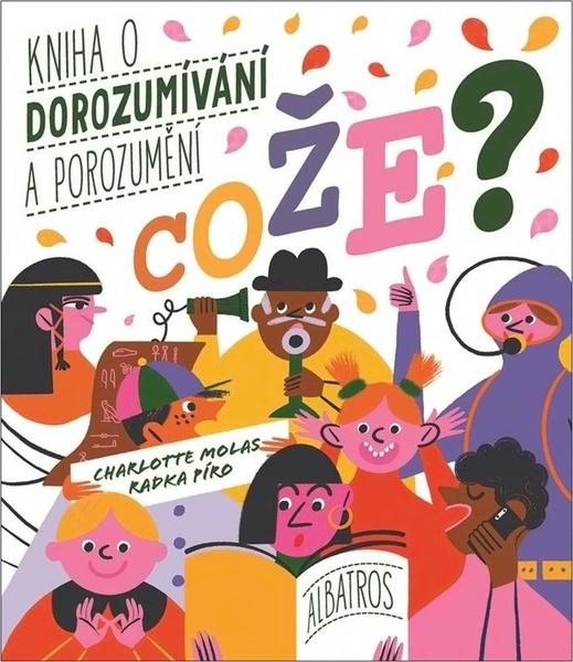 Levně Cože? Kniha o dorozumívání a porozumění