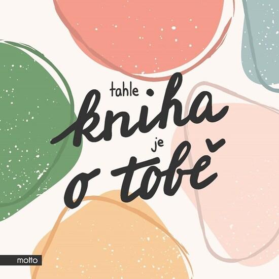 Tahle kniha je o tobě - 9788026725381