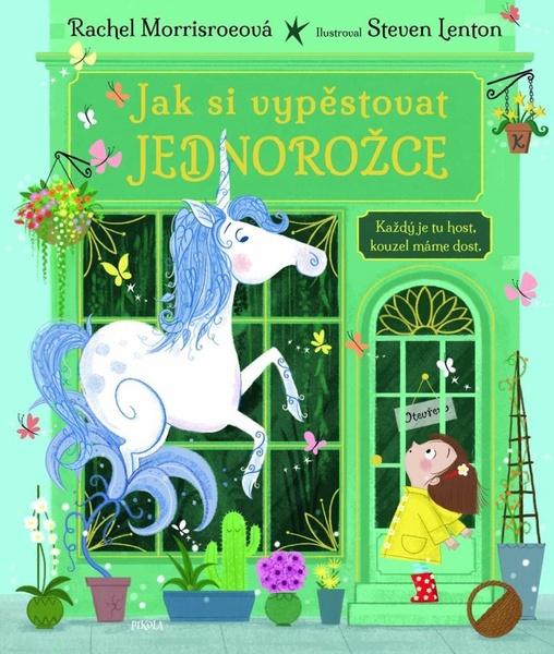 Jak si vypěstovat jednorožce - 9788024290751