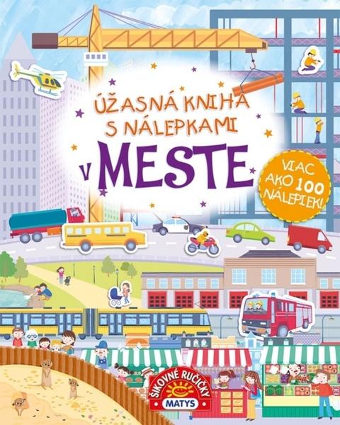 Úžasná kniha s nálepkami V meste - 9788080887339