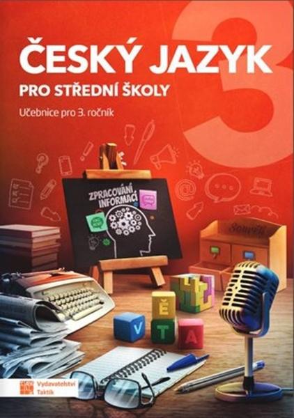 Levně Český jazyk 3 pro střední školy