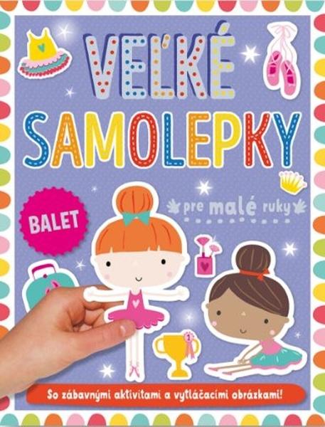 Levně Velké samolepky pre malé ruky Balet