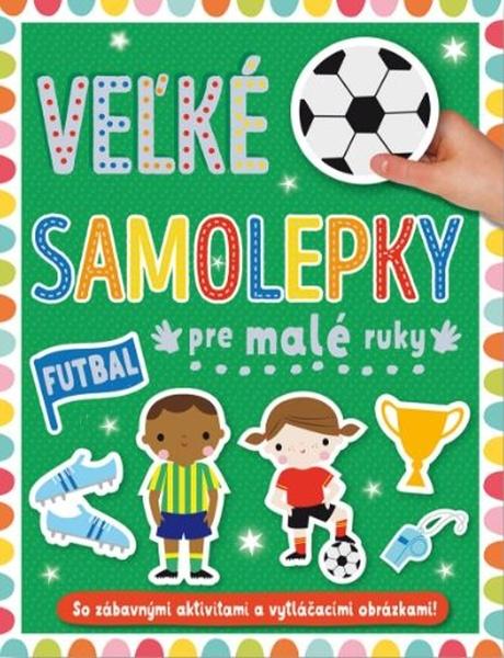 Levně Velké samolepky pre malé ruky Futbal