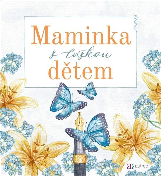 Levně Maminka s láskou dětem