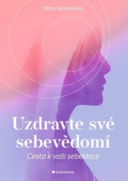 Levně Uzdravte své sebevědomí