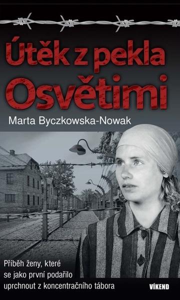 Levně Útěk z pekla Osvětimi