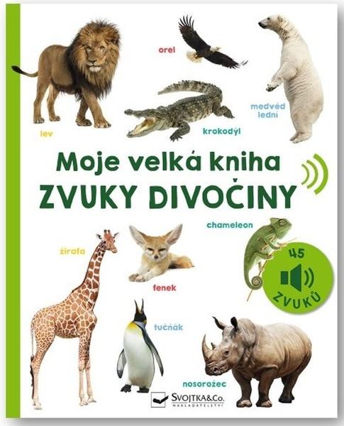 Levně Moje velká kniha Zvuky divočiny