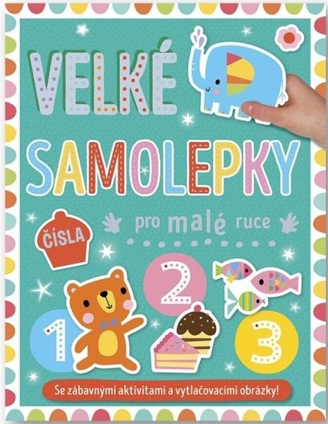 Velké samolepky pro malé ruce Čísla - 9788025634523