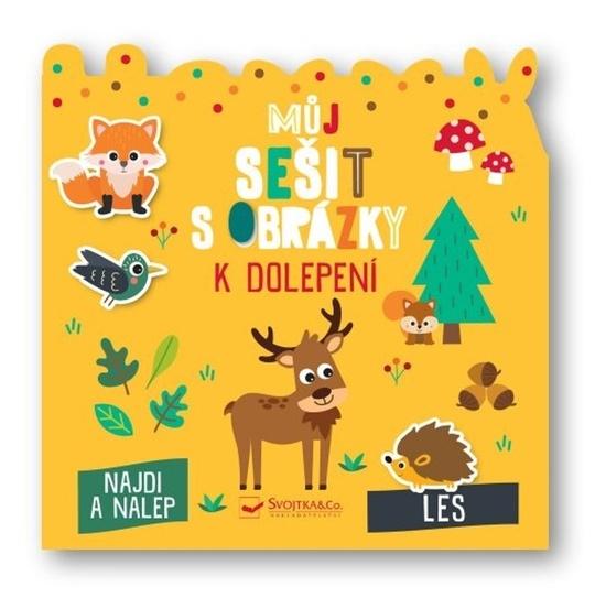 Levně Svojtka&Co. Můj sešit s obrázky k dolepení Les