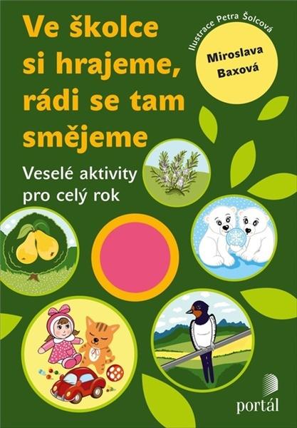 Levně Ve školce si hrajeme, rádi se tam smějeme