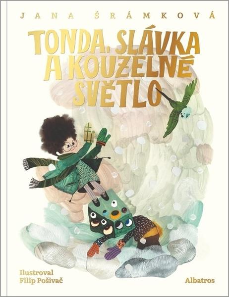 Tonda, Slávka a kouzelné světlo - 9788000071909