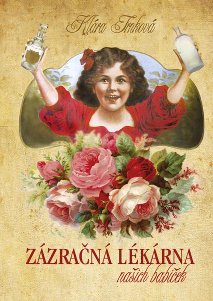 Levně Zázračná lékárna naší babičky