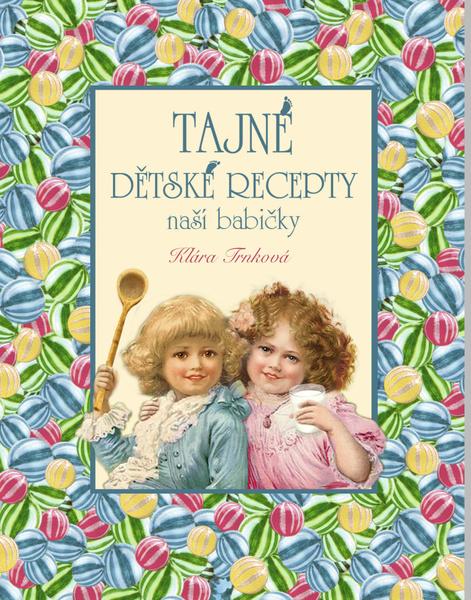 Levně Tajné dětské recepty