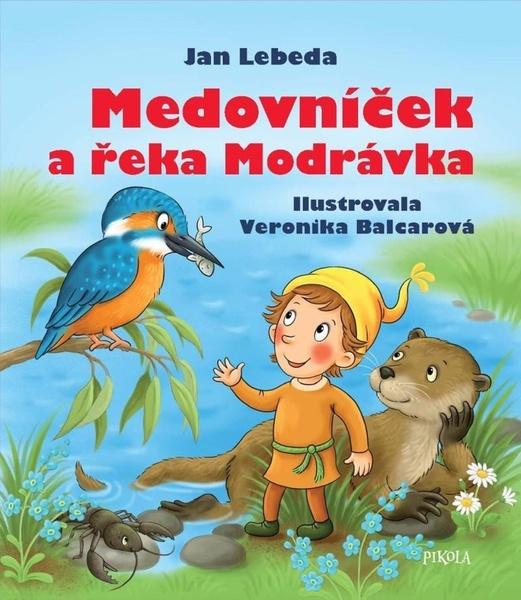 Medovníček a řeka Modrávka - 9788024288994